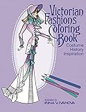 Victorian Fashions Coloring Book: Costume History Inspiration (Fashion Inspiration, Band 1)