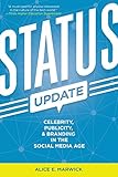 Marwick, A: Status Update: Celebrity, Publicity, and Branding in the Social Media Ag