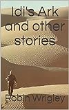 Idi's Ark and other stories (English Edition)