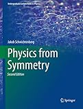 Physics from Symmetry (Undergraduate Lecture Notes in Physics) (English Edition)