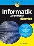 Informatik für Dummies, Das Lehrbuch: Fachkorrektur von Reinhard Baran und Wolfgang Gerk