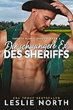 Die schwangere Ex des Sheriffs (Thorne Ranch Brüder 2)