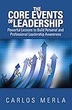 The Core Events of Leadership: Powerful Lessons to Build Personal and Professional Leadership Awareness (English Edition)