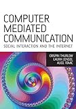 Computer Mediated Communication: Social Interaction and the I