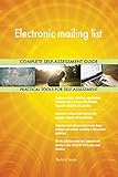 Electronic mailing list All-Inclusive Self-Assessment - More than 690 Success Criteria, Instant Visual Insights, Comprehensive Spreadsheet Dashboard, Auto-Prioritized for Quick R