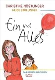 Ein und Alles: Das große Hausbuch für die ganze Familie: Das große Hausbuch für die ganze Familie. Mit Geschichten, Gedichten, Bilder, Märchen und einem Tageb