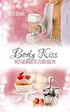 Body Kiss - Mit Geld nicht zu b