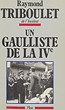 Un gaulliste de la IVe (French Edition)
