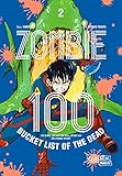 Zombie 100 – Bucket List of the Dead 2: Der perfekte Manga für Fans von Action, Comedy und U