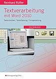 Textverarbeitung mit Word 2010: Tastschreiben, Texterfassung, Formgestaltung: Schülerband: Tastschreiben, Texterfassung, Formgestaltung / Tastschreiben, Texterfassung, Formgestaltung: Schülerb