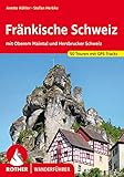 Fränkische Schweiz: mit Oberem Maintal und Hersbrucker Schweiz. 50 Touren. Mit GPS-Tracks (Rother Wanderführer)