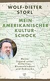 Mein amerikanischer Kulturschock: Meine Jugend unter Hillbillies, Blumenkindern und Redneck