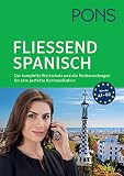 PONS Fließend Spanisch sprechen: Der komplette Wortschatz und alle Redewendungen für eine perfekte Kommunikation - SONDERAUSGABE (PONS Fließend sprechen)