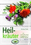 Heilkräuter für naturnahe Gärten (Garten kurz & gut)