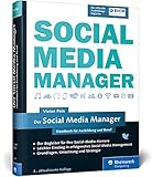 Der Social Media Manager: Das Handbuch für Ausbildung und B