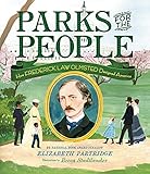 Parks for the People: How Frederick Law Olmsted Designed America (English Edition)