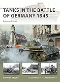 Tanks in the Battle of Germany 1945: Eastern Front (New Vanguard) (English Edition)