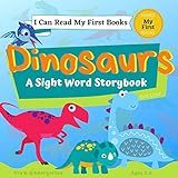 I Can Read My First Books: Dinosaurs - A My First Sight Words Storybook: Pre K - Kindergarten, Ages 3-5 (I Can Read Pre Level 1) (English Edition)