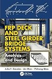 FRP Deck and Steel Girder Bridge Systems: Analysis and Design (Composite Materials)