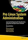 Pro Linux System Administration: Learn to Build Systems for Your Business Using Free and Open Source Software (English Edition)