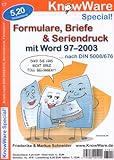 Formulare, Briefe & Seriendruck. mit Word 97-2003. Nach DIN 5008/676
