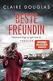 Beste Freundin - Niemand lügt so gut wie du: Thriller.Der Spiegel-Bestseller von Englands Thrillerkönig