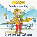 Connis erster Flug / Conni geht zum Zahnarzt: Meine Freundin C