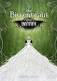Die Birkenbraut und ihr Ungeheuer: Ein magischer und romantischer Dark Fantasy-R