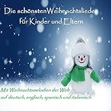 Die Schönsten Weihnachtslieder Für Kinder Und Eltern (Mit Weihnachtsmelodien Der Welt Auf Deutsch, Englisch, Spanisch Und Italienisch)