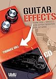 Guitar Effects: Funktion + Einsatz von Effektgeräten für Gitarre: Funktion und Einsatz von Effektgeräten für G