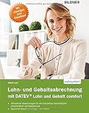 Lohn- und Gehaltsabrechnung mit DATEV Lohn und Gehalt comfort: Das komplette Lernbuch für Einsteig