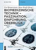 Biomedizinische Technik – Faszination, Einführung, Überblick