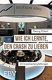 Wie ich lernte, den Crash zu lieben: 25 Investmentempfehlung