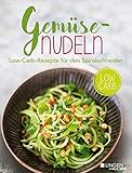 Gemüsenudeln: Low-Carb-Rezepte für den Sp