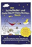 Das Schlaflieder- und Gute-Nacht-Geschichtenbuch: 160 Seiten mit bekannten Schlafliedern & traumhaften Geschichten zum V