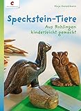 Speckstein-Tiere: Aus Rohlingen kinderleicht g