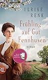 Frühling auf Gut Fennhusen: Roman (Die Ostpreußen Saga, Band 5)