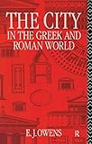 The City in the Greek and Roman World (English Edition)