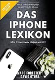 Das iPhone Lexikon - Edition 2019: Die 50 wichtigsten Begriffe - Alles Wissenswerte kompakt erk