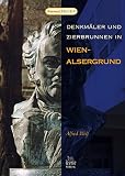 Denkmäler und Zierbrunnen Wien-Alsergrund (Heimatarchiv)