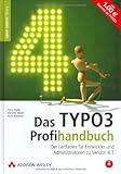 Das TYPO3-Profihandbuch. Der Leitfaden für Entwickler und Administratoren zu Version 4.1