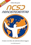 NCSD Non ci sto dentro (Italian Edition)