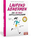 Laufend abnehmen. Schritt für Schritt effektiv und langfristig Gewicht verlieren. Mit Ernährungstipps und Trainingsplan für Laufanfänger. Das ... Blabla: Der Ratgeber für alles Wesentliche)