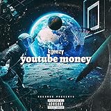 Youtube Money [Explicit]