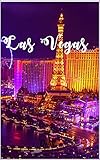 Las Vegas: An Interesting Fun Fact Travel Picture Tour Guide Coffee Table Photobook of the Beautiful City in Nevada. (English Edition)