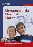 Literaturprojekt Max und Moritz: Wilhelm Buschs Kinderbuchklassiker für die 3. und 4