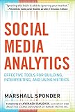 Social Media Analytics: Effective Tools for Building, Interpreting, and Using Metrics (English Edition)