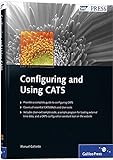Configuring and Using CATS: SAP PRESS Essentials 51 (SAP PRESS: englisch)