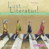 Von Taugenichts bis Steppenwolf - Eine etwas andere Literaturgeschichte: Lust auf Literatur!