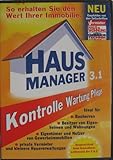 Hausmanager 3.1. /Werte besitzen, Werte erhalten: Software für die laufende Instandhaltung von Immobilien. Ratgeber und Planer für private Bauherren, Immobilieneigentümer und Verw